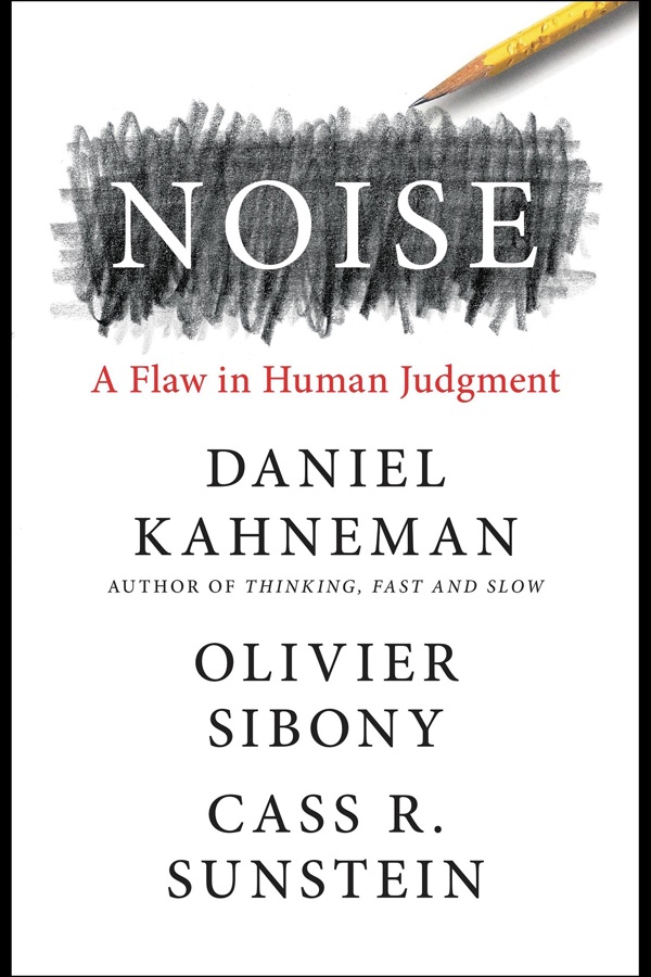The cover of Noise: A Flaw in Human Judgment