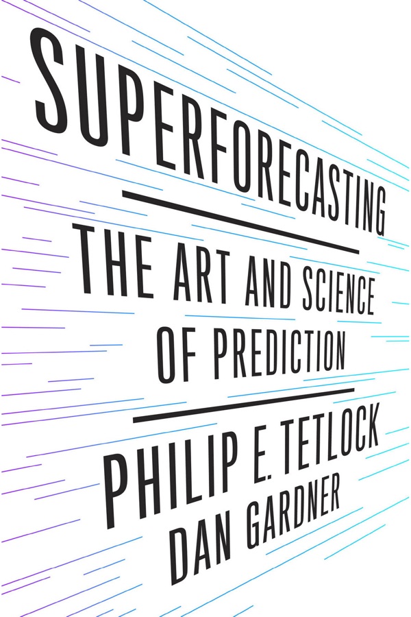 The cover of Superforecasting: The Art and Science of Prediction