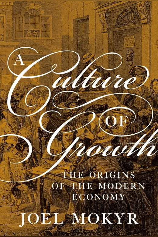 The cover of A Culture of Growth: The Origins of the Modern Economy
