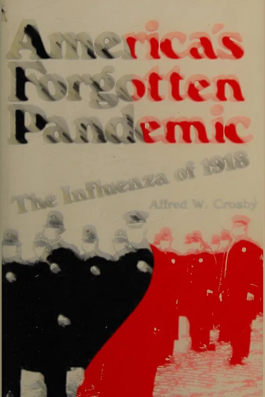 The cover of America's forgotten pandemic : the influenza of 1918