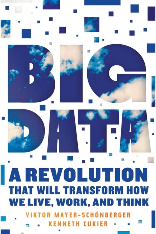 The cover of Big Data: A Revolution That Will Transform How We Live, Work, and Think