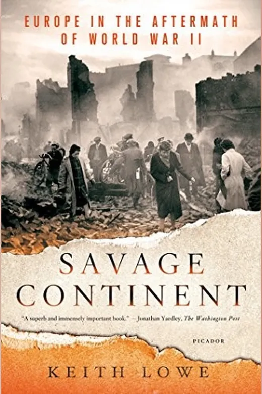 The cover of Savage Continent: Europe in the Aftermath of World War II