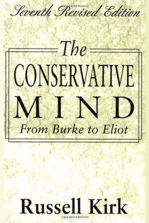 The cover of The Conservative Mind: From Burke to Eliot