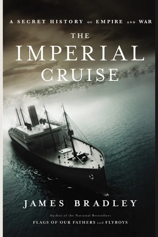 The cover of The Imperial Cruise: A Secret History of Empire and War