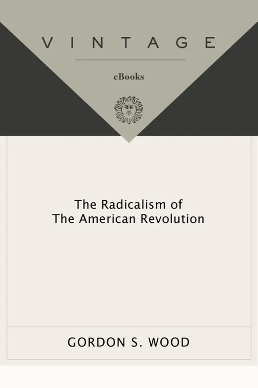 The cover of The Radicalism of the American Revolution