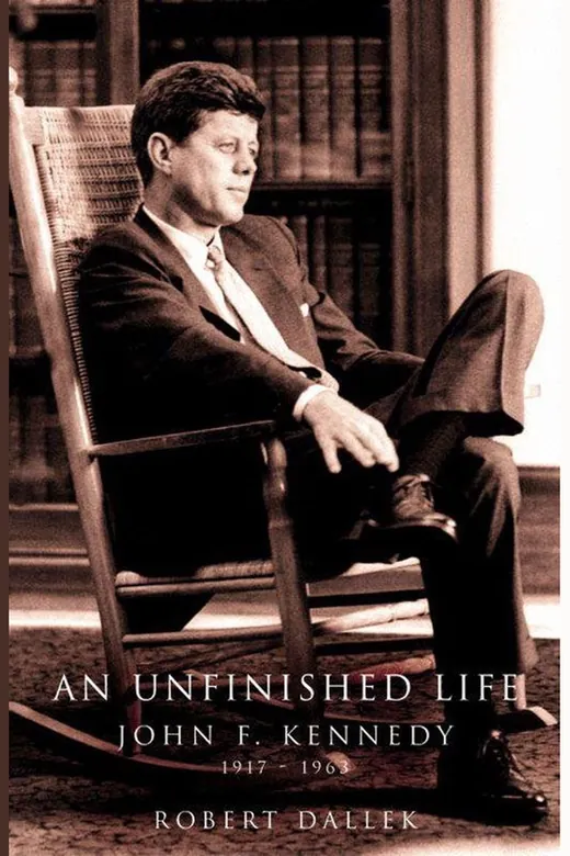 The cover of An Unfinished Life: John F. Kennedy 1917-1963