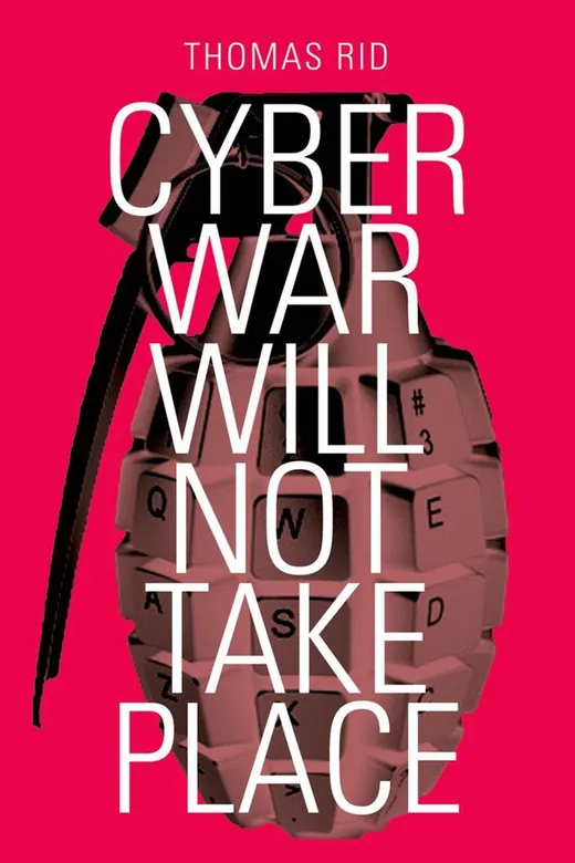 The cover of Cyber War Will Not Take Place