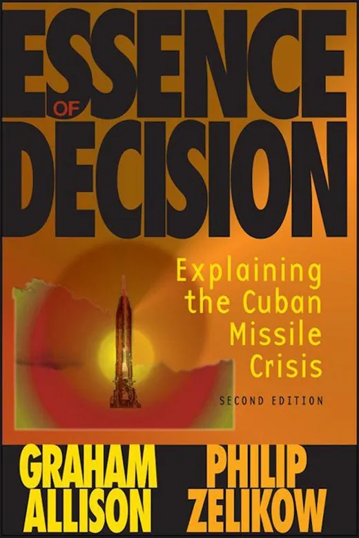 The cover of Essence of Decision: Explaining the Cuban Missile Crisis