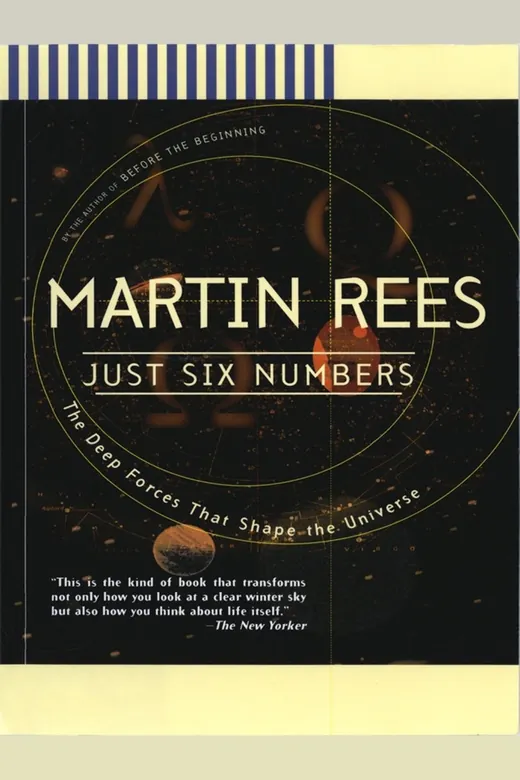 The cover of Just Six Numbers: The Deep Forces That Shape the Universe