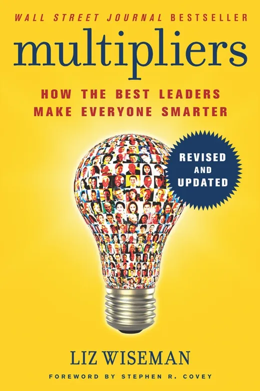 The cover of Multipliers, Revised and Updated: How the Best Leaders Make Everyone Smarter