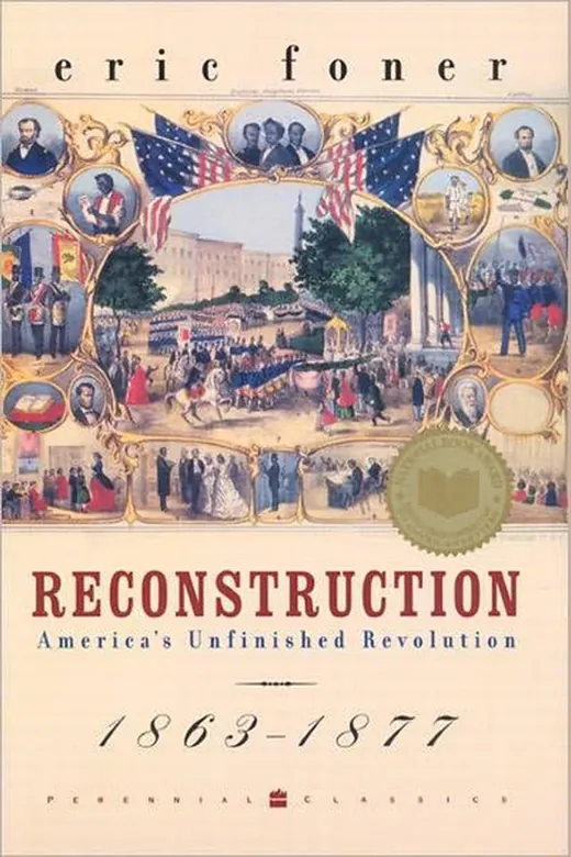The cover of Reconstruction: America's Unfinished Revolution, 1863-1877