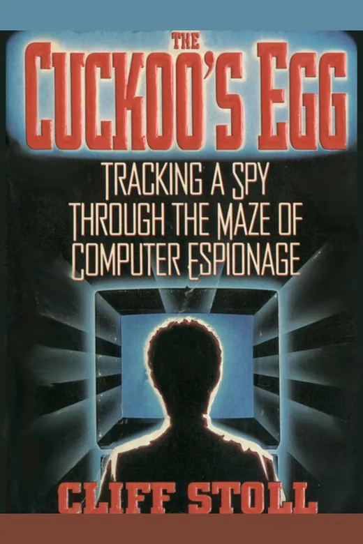 The cover of THE CUCKOO'S EGG Tracking a Spy Through the Maze of Computer Espionage