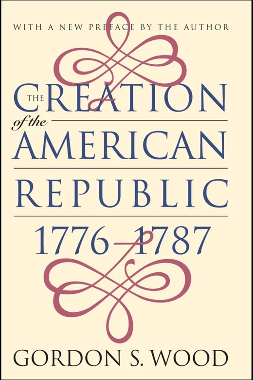 The cover of The Creation of the American Republic, 1776-1787