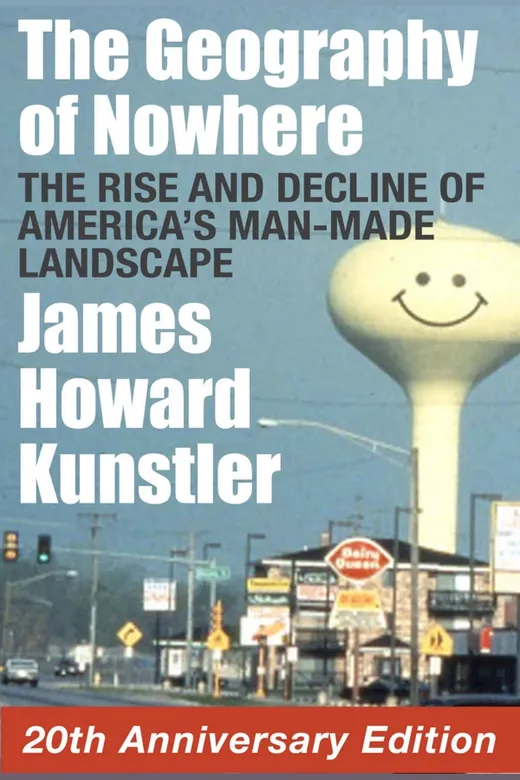 The cover of The Geography of Nowhere: The Rise and Decline of America's Man made Landscape
