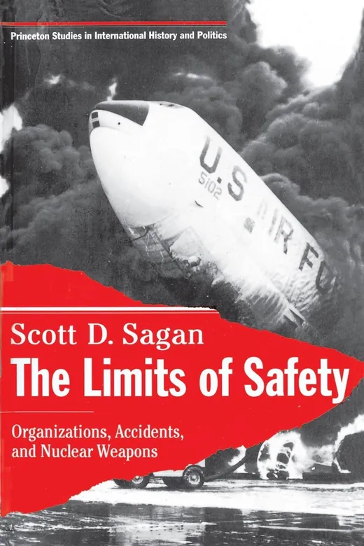 The cover of The Limits of Safety: Organizations, Accidents, and Nuclear Weapons