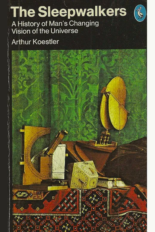 The cover of The Sleepwalkers: A History of Man’s Changing Vision of the Universe