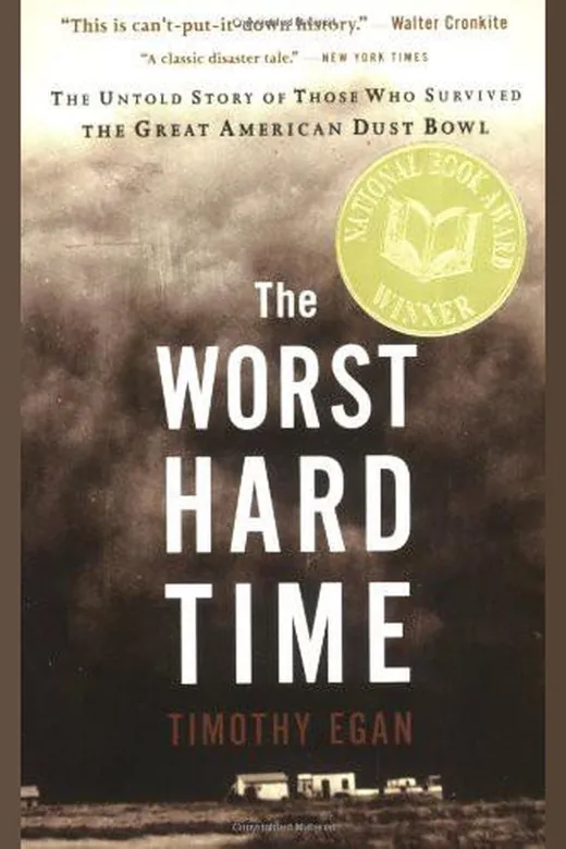 The cover of The Worst Hard Time: The Untold Story of Those Who Survived the Great American Dust Bowl
