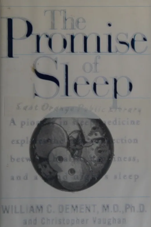 The cover of The Promise of Sleep: A Pioneer in Sleep Medicine Explores the Vital Connection Between Health, Happiness, and a Good Night’s Sleep