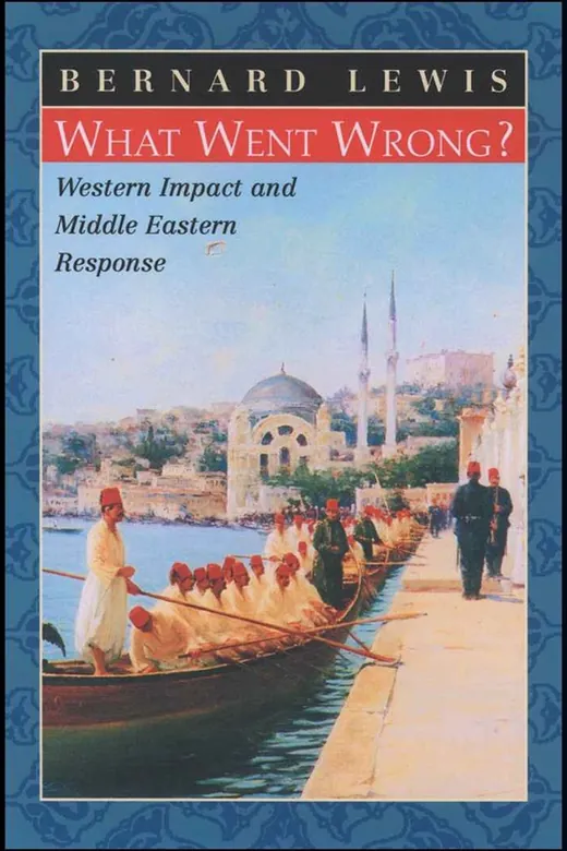 The cover of What Went Wrong?: Western Impact and Middle Eastern Response