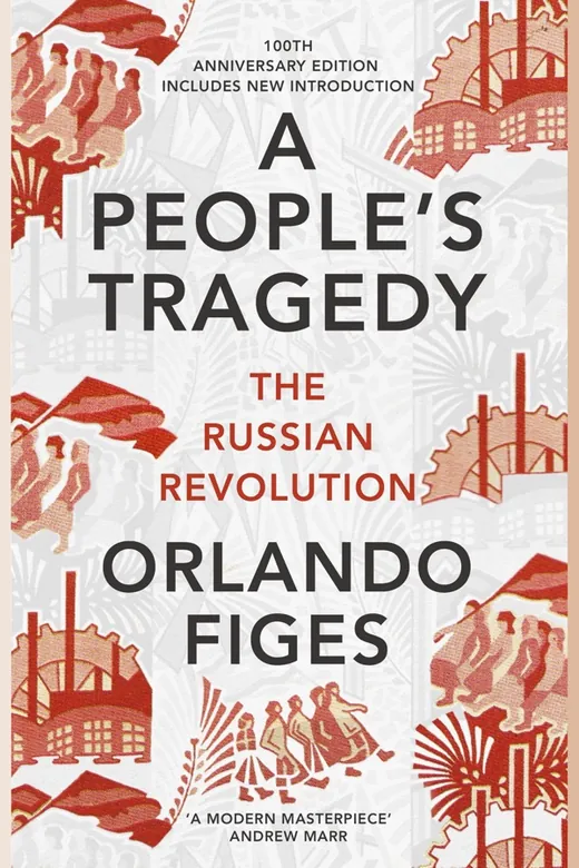 The cover of A People's Tragedy: The Russian Revolution 1891–1924