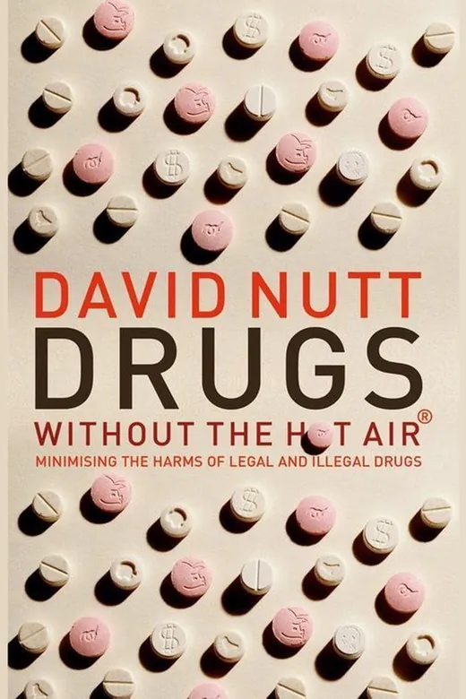 The cover of Drugs Without the Hot Air: Minimising the Harms of Legal and Illegal Drugs