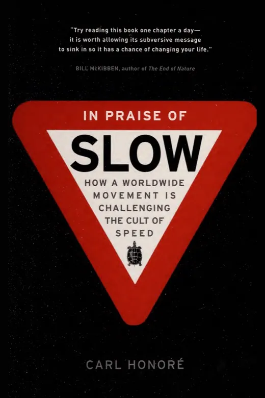 The cover of In Praise of Slow: How a Worldwide Movement Is Challenging the Cult of Speed