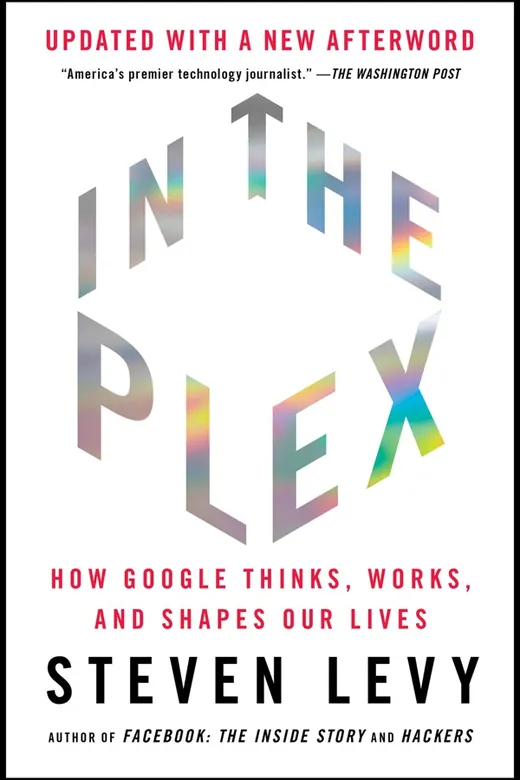 The cover of In the Plex: How Google Thinks, Works, and Shapes Our Lives