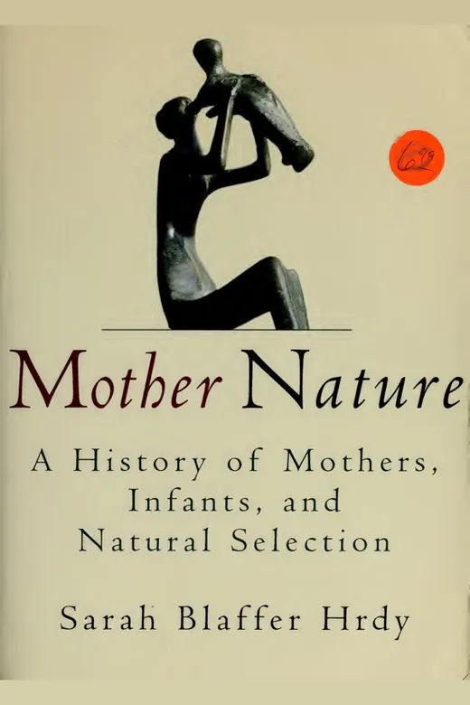 The cover of Mother Nature: A History of Mothers, Infants, and Natural Selection