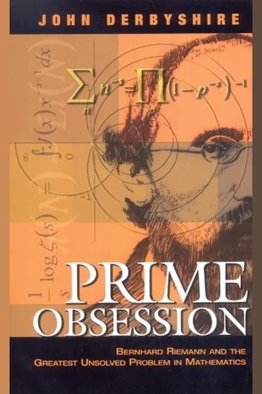 The cover of Prime Obsession: Bernhard Riemann and the Greatest Unsolved Problem in Mathematics