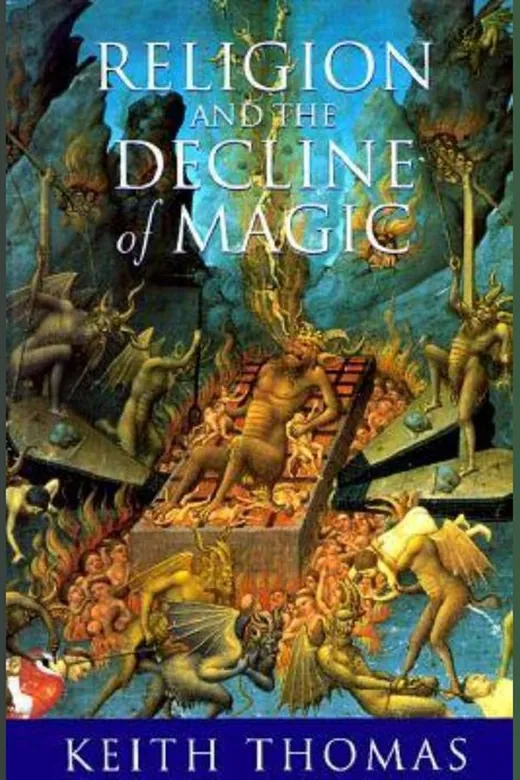 The cover of Religion and the Decline of Magic: Studies in Popular Beliefs in Sixteenth and Seventeenth Century England