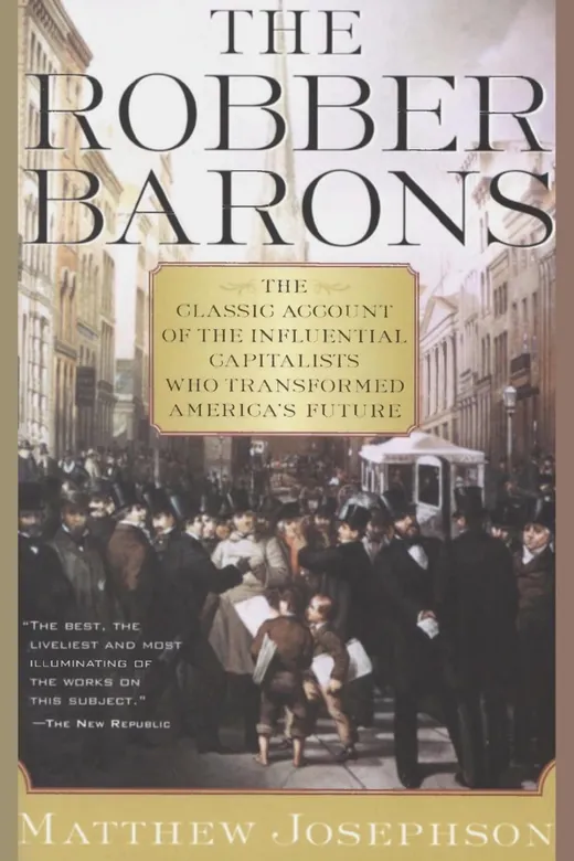The cover of The Robber Barons: The Great American Capitalists, 1861–1901