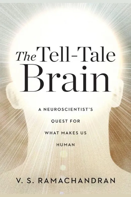 The cover of The Tell Tale Brain: A Neuroscientist's Quest for What Makes Us Human