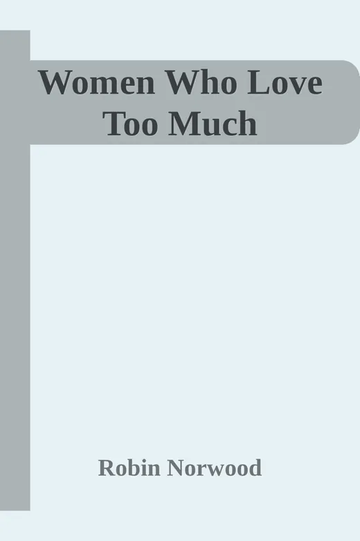 The cover of Women Who Love Too Much