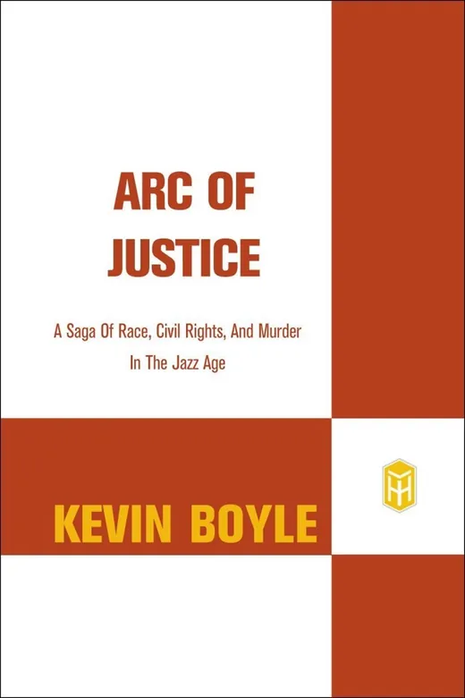 The cover of Arc of Justice: A Saga of Race, Civil Rights, and Murder in the Jazz Age