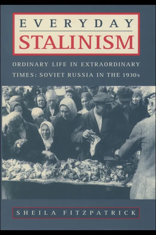 The cover of Everyday Stalinism: Ordinary Life in Extraordinary Times: Soviet Russia in the 1930s