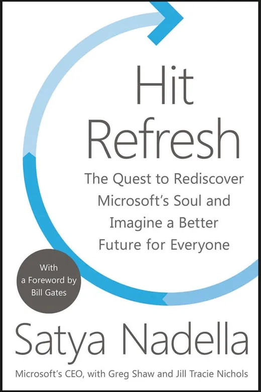 The cover of Hit Refresh: The Quest to Rediscover Microsoft’s Soul and Imagine a Better Future for Everyone