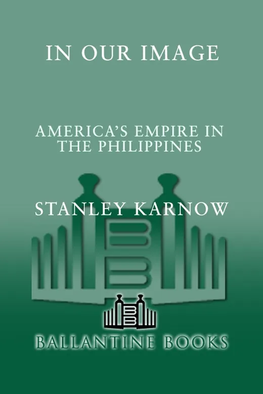 The cover of In Our Image: America’s Empire in the Philippines