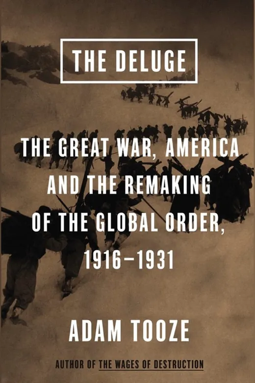 The cover of The Deluge: The Great War, America and the Remaking of the Global Order, 1916–1931