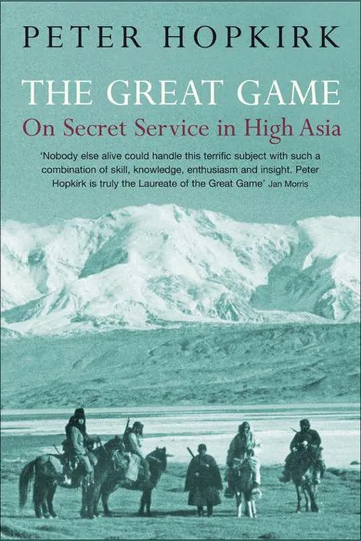 The cover of The Great Game: On Secret Service in High Asia