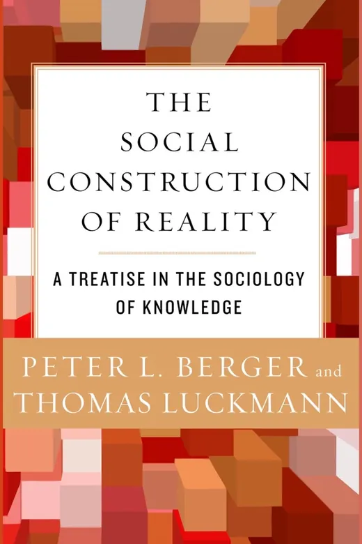 The cover of The Social Construction of Reality: A Treatise in the Sociology of Knowledge