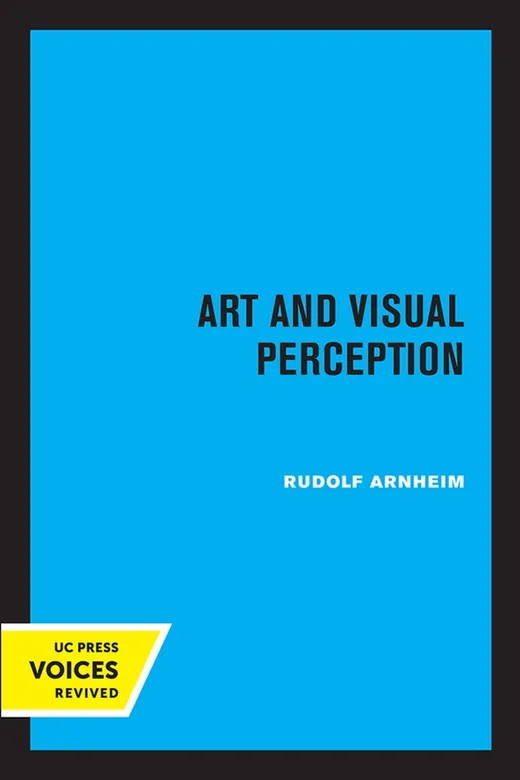 The cover of Art and Visual Perception: A Psychology of the Creative Eye