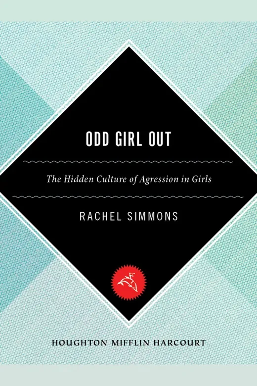 The cover of Odd Girl Out: The Hidden Culture of Aggression in Girls