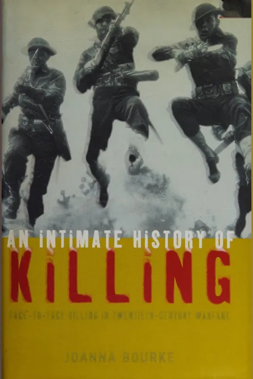 The cover of An Intimate History of Killing: Face to Face Killing in Twentieth Century Warfare