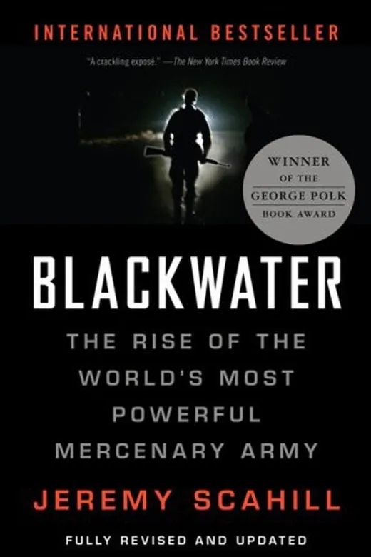 The cover of Blackwater: The Rise of the World's Most Powerful Mercenary Army