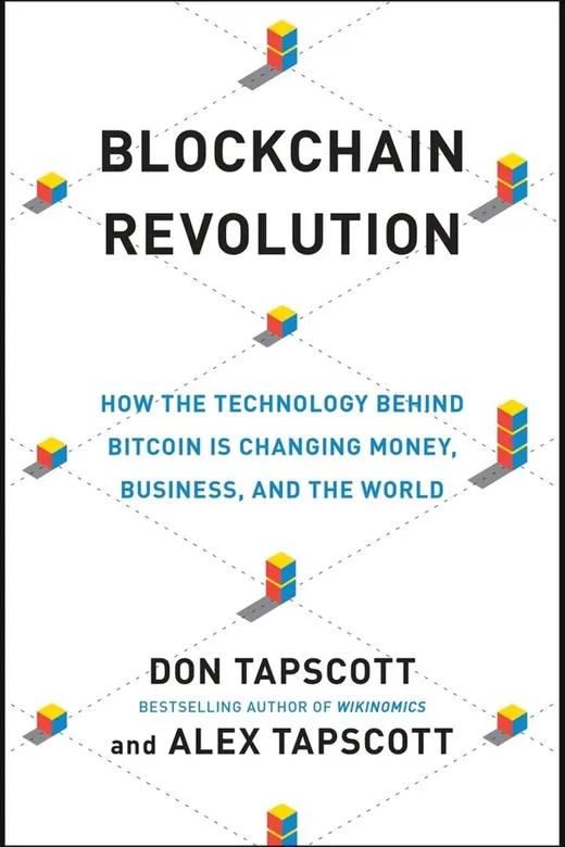 The cover of Blockchain Revolution: How the Technology Behind Bitcoin Is Changing Money, Business, and the World