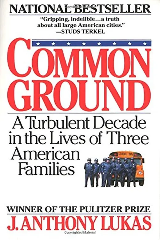 The cover of Common Ground: A Turbulent Decade in the Lives of Three American Families