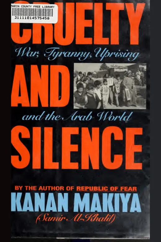 The cover of Cruelty and Silence: War, Tyranny, Uprising, and the Arab World