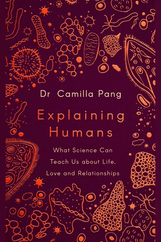 The cover of Explaining Humans: What Science Can Teach Us About Life, Love and Relationships