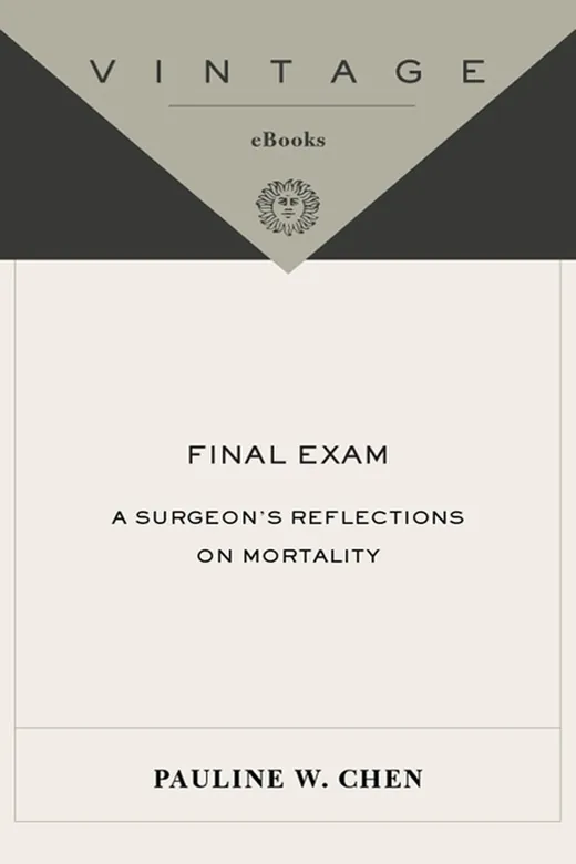 The cover of Final Exam: A Surgeon’s Reflections on Mortality