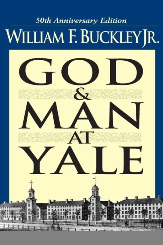 The cover of God and Man at Yale: The Superstitions of Academic Freedom